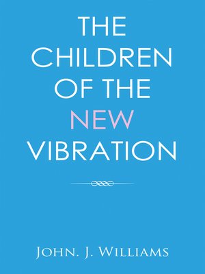 cover image of The Children of the New Vibration